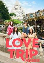 Watch Love Trip: Paris Zmovie