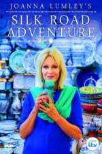 Watch Joanna Lumley\'s Silk Road Adventure Zmovie