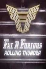 Watch Fat N Furious Rolling Thunder Zmovie