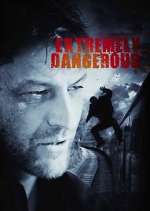 Watch Extremely Dangerous Zmovie