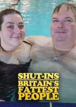 Watch Shut-Ins: Britain's Fattest People Zmovie