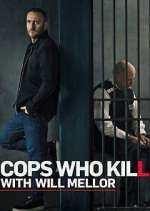 Watch Cops Who Kill with Will Mellor Zmovie