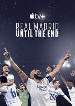 Watch Real Madrid: Until the End Zmovie