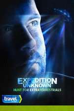 Watch Expedition Unknown: Hunt for Extraterrestrials Zmovie