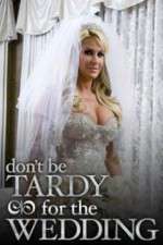 Watch Don't Be Tardy for the Wedding Zmovie