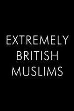 Watch Extremely British Muslims Zmovie