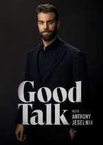 Watch Good Talk with Anthony Jeselnik Zmovie