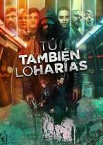 Watch Tú también lo harías Zmovie