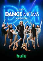 Watch Dance Moms: A New Era Zmovie