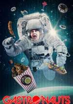 Watch Gastronauts Zmovie