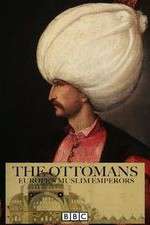 Watch The Ottomans Europes Muslim Emperors Zmovie