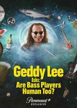 Watch Geddy Lee Asks: Are Bass Players Human Too? Zmovie