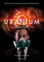 Watch Uranium: Twisting the Dragon's Tail Zmovie