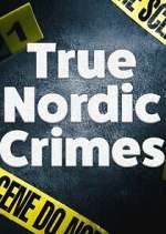 Watch True Nordic Crimes Zmovie