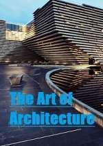 Watch The Art of Architecture Zmovie