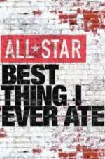 Watch All-Star Best Thing I Ever Ate Zmovie