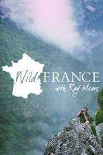 Watch Wild France with Ray Mears Zmovie
