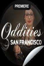 Watch Oddities San Francisco Zmovie