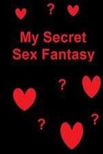 Watch My Secret Sex Fantasy Zmovie