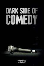 Watch Dark Side of Comedy Zmovie