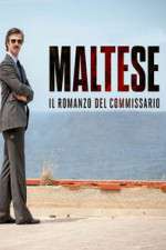 Watch Maltese - Il romanzo del Commissario Zmovie