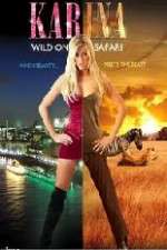 Watch Karina: Wild on Safari Zmovie