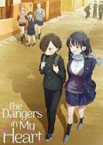 Watch The Dangers in My Heart Zmovie