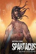 Watch Spartacus: Blood and Sand - Motion Comic Zmovie