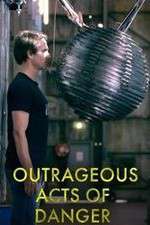 Watch Outrageous Acts of Danger Zmovie