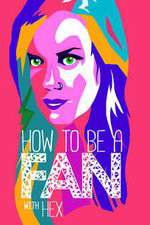 Watch How to Be a Fan with Hex Zmovie