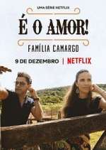 Watch É O Amor: Família Camargo Zmovie