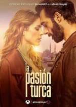 Watch La pasión turca Zmovie