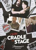 Watch From Cradle to Stage Zmovie