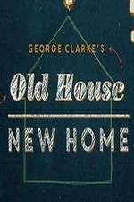 Watch George Clarke's Old House, New Home Zmovie
