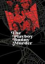 Watch The Playboy Bunny Murder Zmovie
