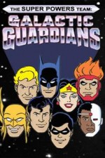 Watch The Super Powers Team Galactic Guardians Zmovie