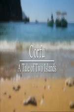 Watch Corfu: A Tale of Two Islands Zmovie