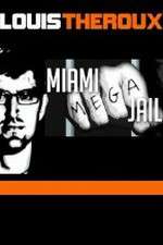 Watch Louis Theroux Miami Mega Jail Zmovie