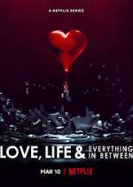 Watch Love, Life & Everything in Between Zmovie