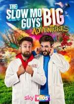 Watch The Slow Mo Guys' Big Adventures Zmovie