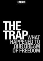 Watch The Trap: What Happened to Our Dream of Freedom Zmovie