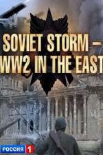 Watch Soviet Storm: WWII in the East Zmovie