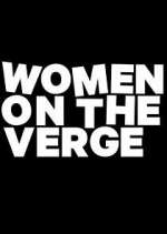 Watch Women on the Verge Zmovie