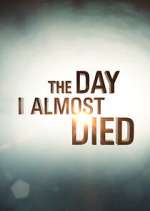 Watch The Day I Almost Died Zmovie