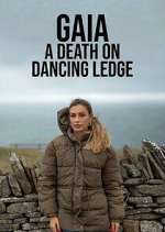 Watch Gaia: A Death on Dancing Ledge Zmovie