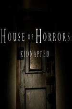 Watch House of Horrors: Kidnapped Zmovie