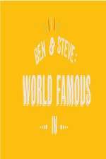 Watch Ben And Steve: World Famous In Zmovie
