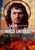 Watch Waco Untold: The British Stories Zmovie