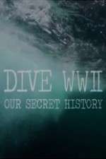 Watch Dive WWII: Our Secret History Zmovie