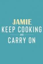 Watch Jamie: Keep Cooking and Carry On Zmovie